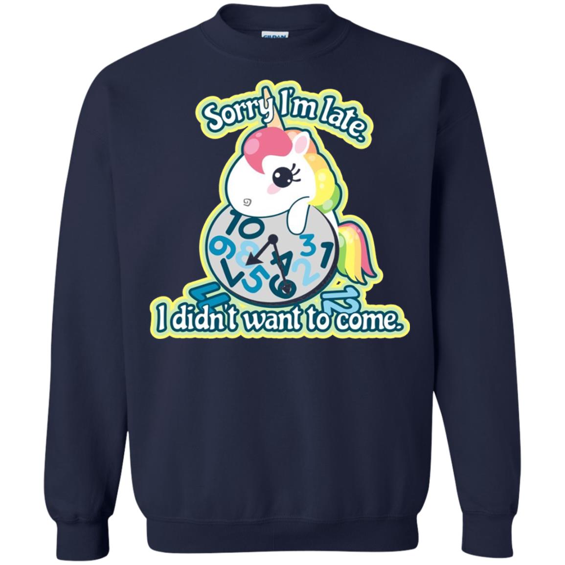 Unicorn Lover T-shirt Sorry I_m Late I Didn_t Want To Come Navy