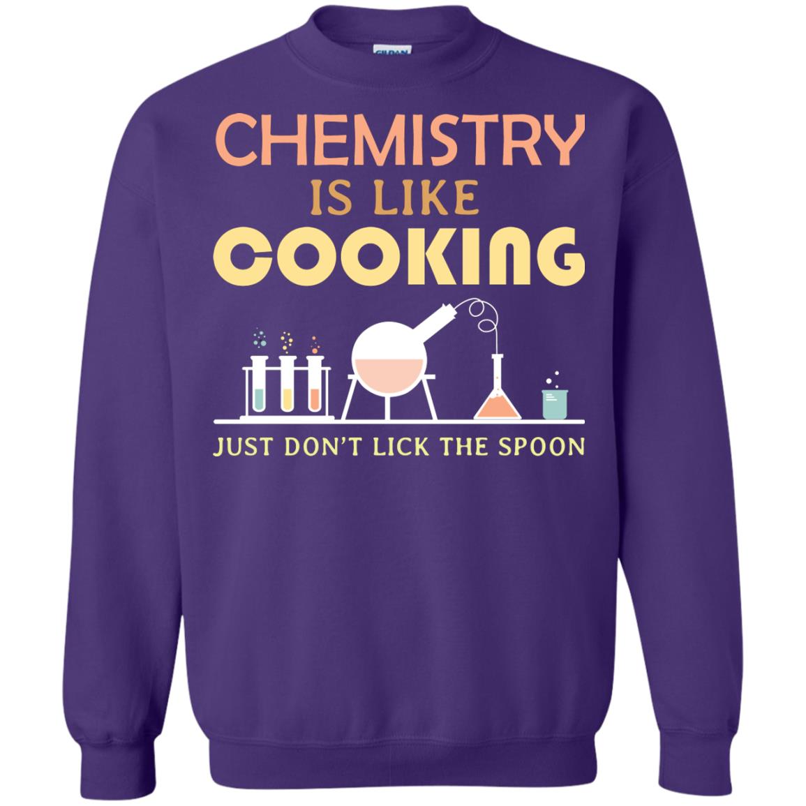 Chemistry Is Like Cooking Just Don't Lick The Spoon Shirt Purple