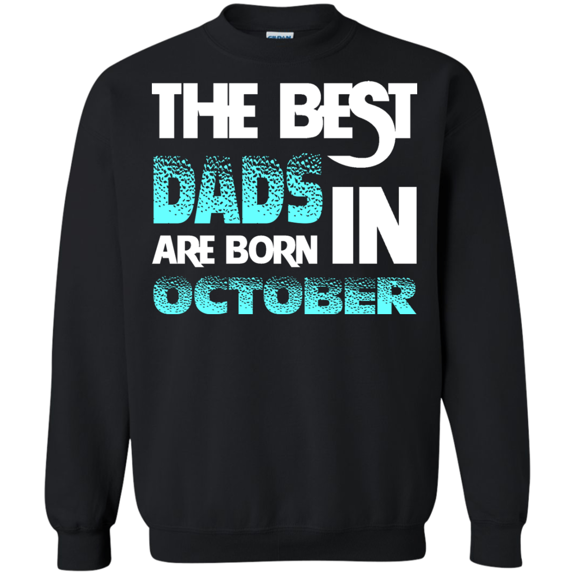 Daddy T-shirt The Best Dads Are Born In October Black