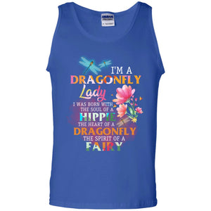 Im A Dragonfly Lady I Was Born With The Soul Of A Hippie The Heart Of A Dragonfly The Spirit Of A FairyG220 Gildan 100% Cotton Tank Top