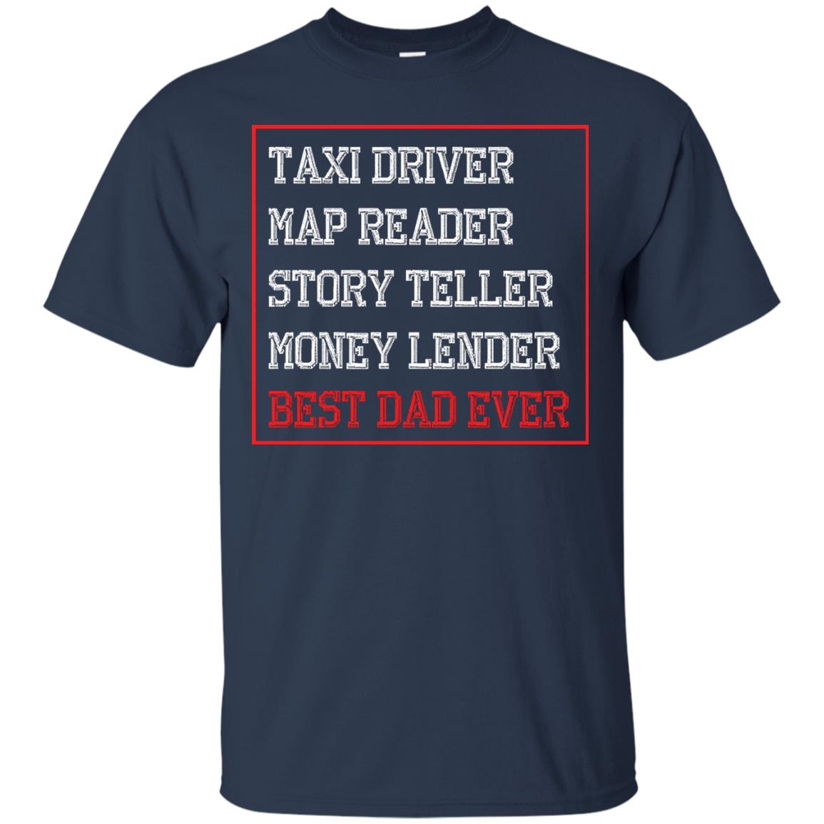 Storyteller Money Lender Best Dad Ever Shirt Navy