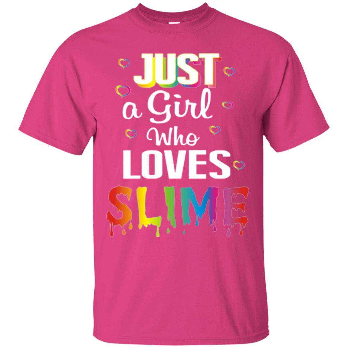 Slime Lovers T-shirt Just A Girl Who Loves Slime Heliconia