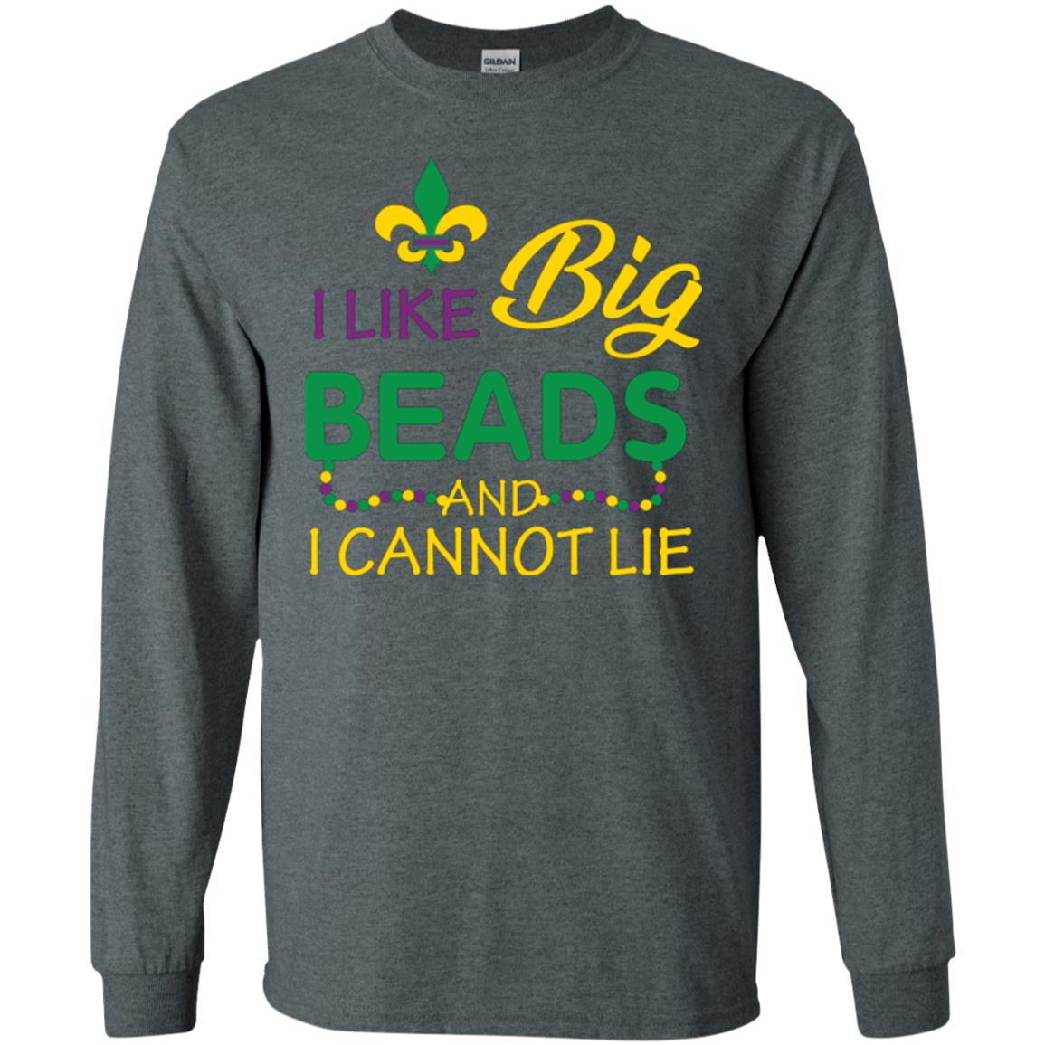 Mardi Gras T-shirt I Like Big Beads And I Cannot Lie Dark Heather