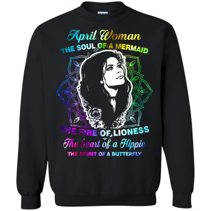 April Woman Shirt The Soul Of A Mermaid The Fire Of Lioness The Heart Of A Hippeie The Spirit Of A Butterfly Black
