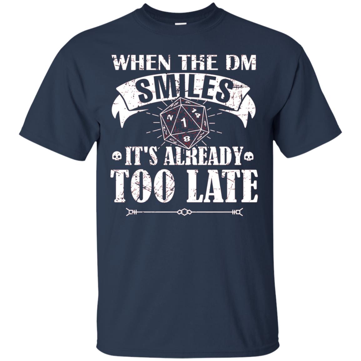 When Dungeon Smiles Shirt Its Already Too Late Navy