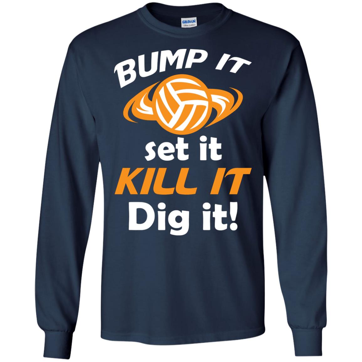 Bump It Set It Kill It Dig It Volleyball Lover T-shirt Navy