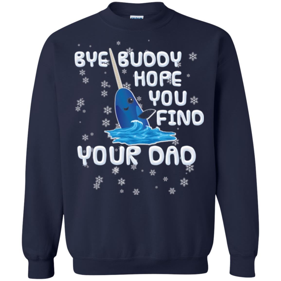 Funny Narwhal T-shirt Bye Buddy Hope You Find Your Day Navy