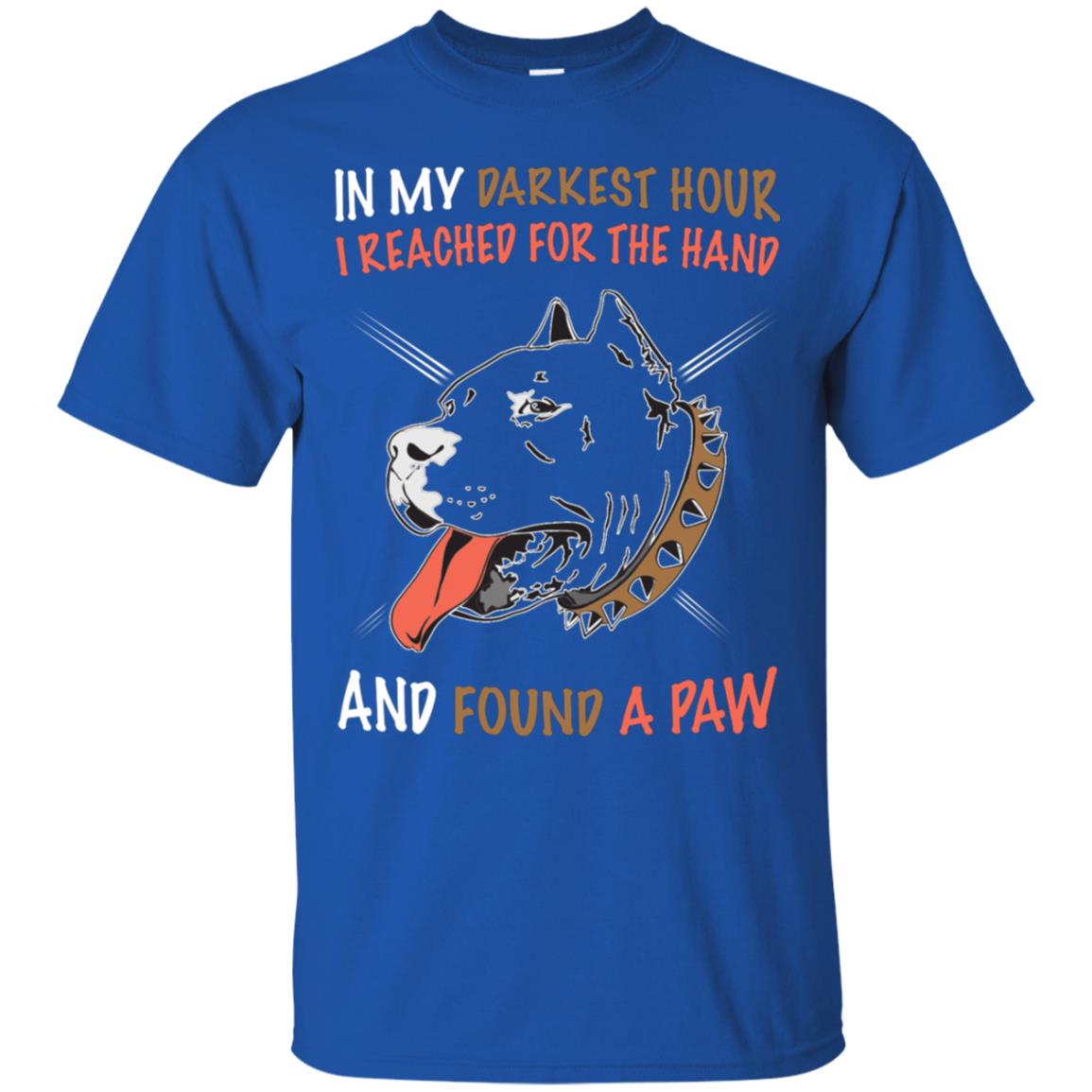 In My Darkness Hour I Reached For The Hand And Found A Paw Shirt Royal