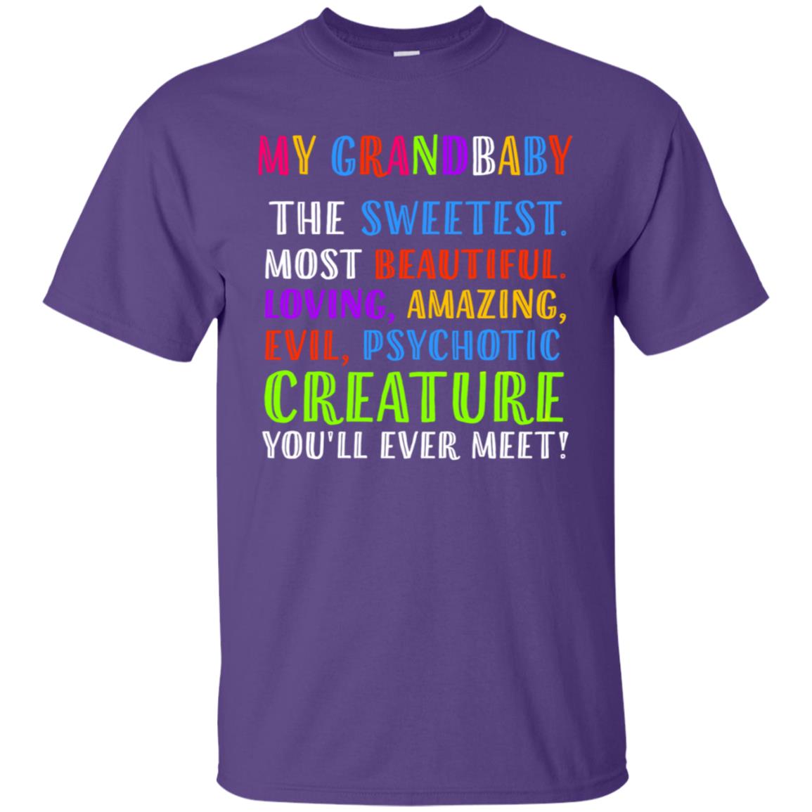 My Grandbaby The Sweetest Most Beautiful Loving Amazing Shirt Purple