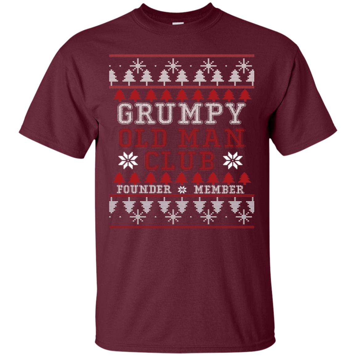 Grumpy Old Man Club Founder Member Ugly Christmas Idea Shirt Maroon