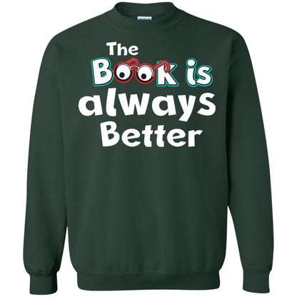 Book Lover T-shirt The Book Is Always Better Forest Green