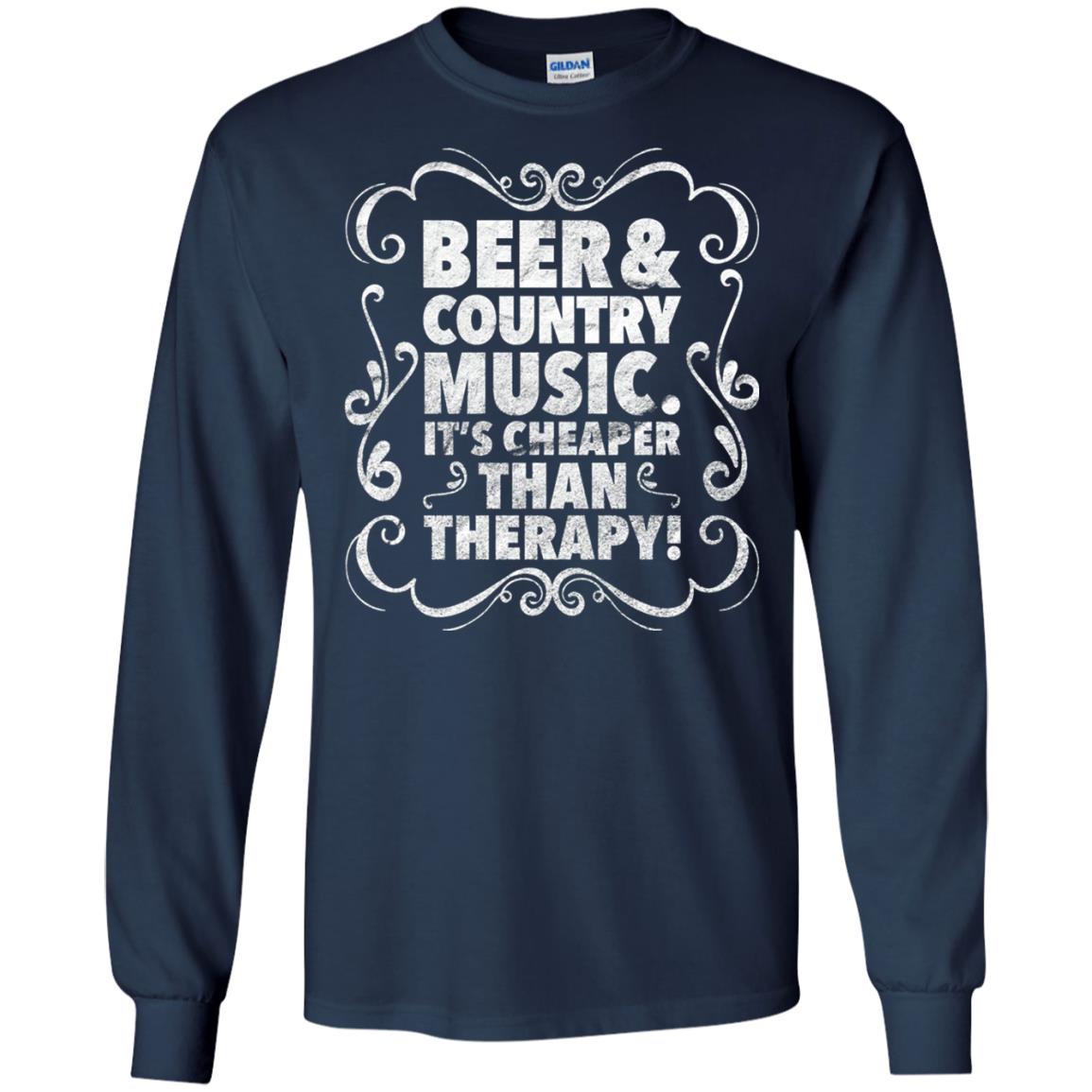 Beer Andcountry Music Its Cheaper Than Therapy Shirt Navy