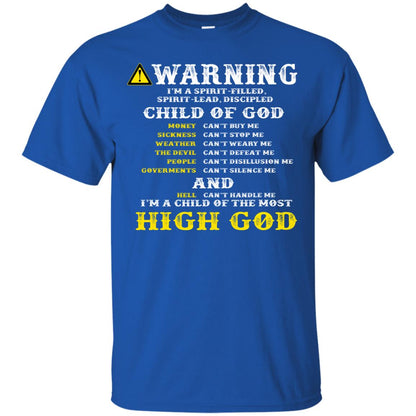 Christian T-shirt Warning I’m A Spirit-filled Spirit-lead Discipled Child Of God Royal