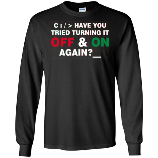 Programmer Have You Tried Turning It Off And On Again Black