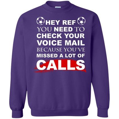 Hey Ref You Need To Check Your Voice Mail Because You've Missed Lot Of Calls Soccer Shirt Purple