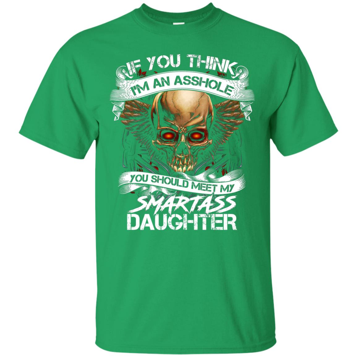 You Should Meet My Smart Daughter Daddy Shirt Irish Green