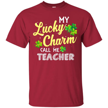 My Lucky Charms Call Me Teacher Saint Patrick_s Day Gift Shirt For Teacher Cardinal