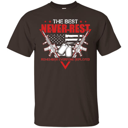 The Best Never Rest Remember Everyone Deployed Military Shirt Dark Chocolate