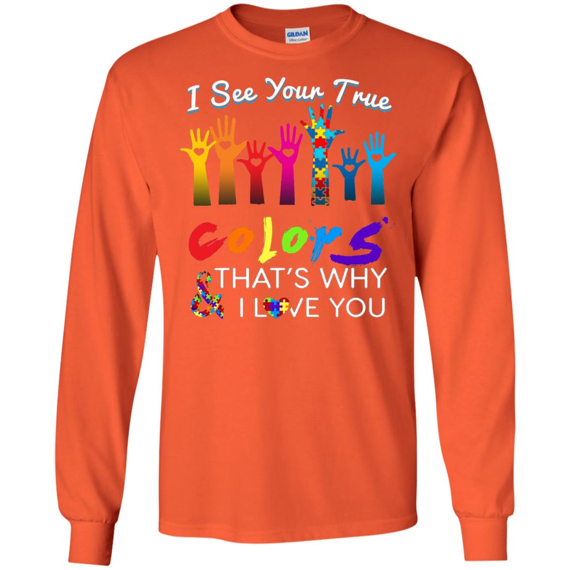 I See Your True Colors Hands Autism Awareness Shirt Orange