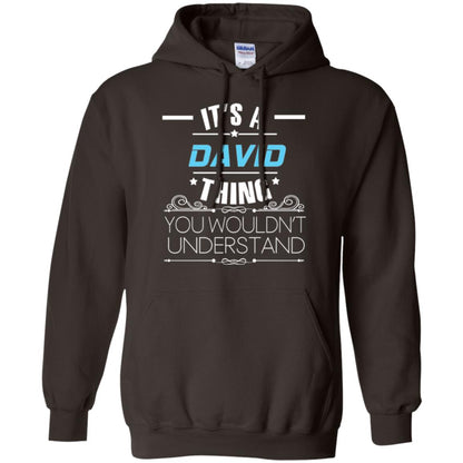 It_s A David Thing You Wouldn_t Understand T-shirt Dark Chocolate