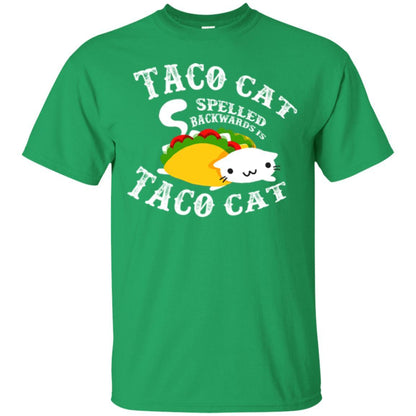 Taco Cat Spelled Backwards Is Taco Cat T-shirt Irish Green