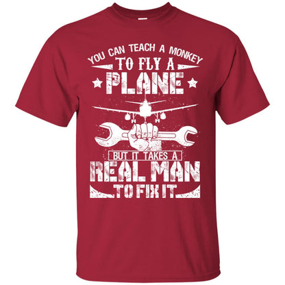 You Can Teach A Monkey To Fly A Plane But It Takes A Real Man To Fix It Shirt Cardinal