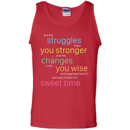 But The Struggles Make You Stronger And The Changes Make You Wise And Happiness T-shrit Red