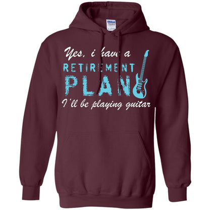 Yes I Have A Retirement Plan I’ll Be Playing Guitar Guitarist T-shirt Maroon