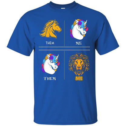 They Are Horse I Am Unicorn They Are Unicorn I Am Lion Royal