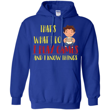 That's What I Do I Play Games And I Know Things Gaming Lovers Shirt Royal