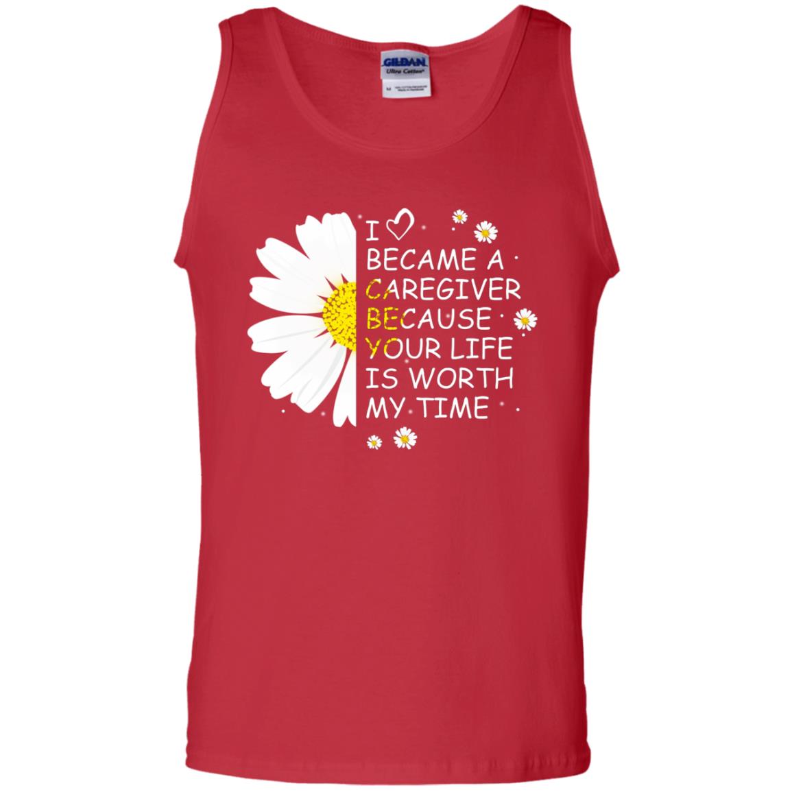 I Became A Caregiver Because Your Life Is Worth My Life Shirt Red