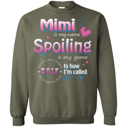 Mimi Is My Name Spoiling Is My Game Tgif I How I Called Mimi Shirt Military Green