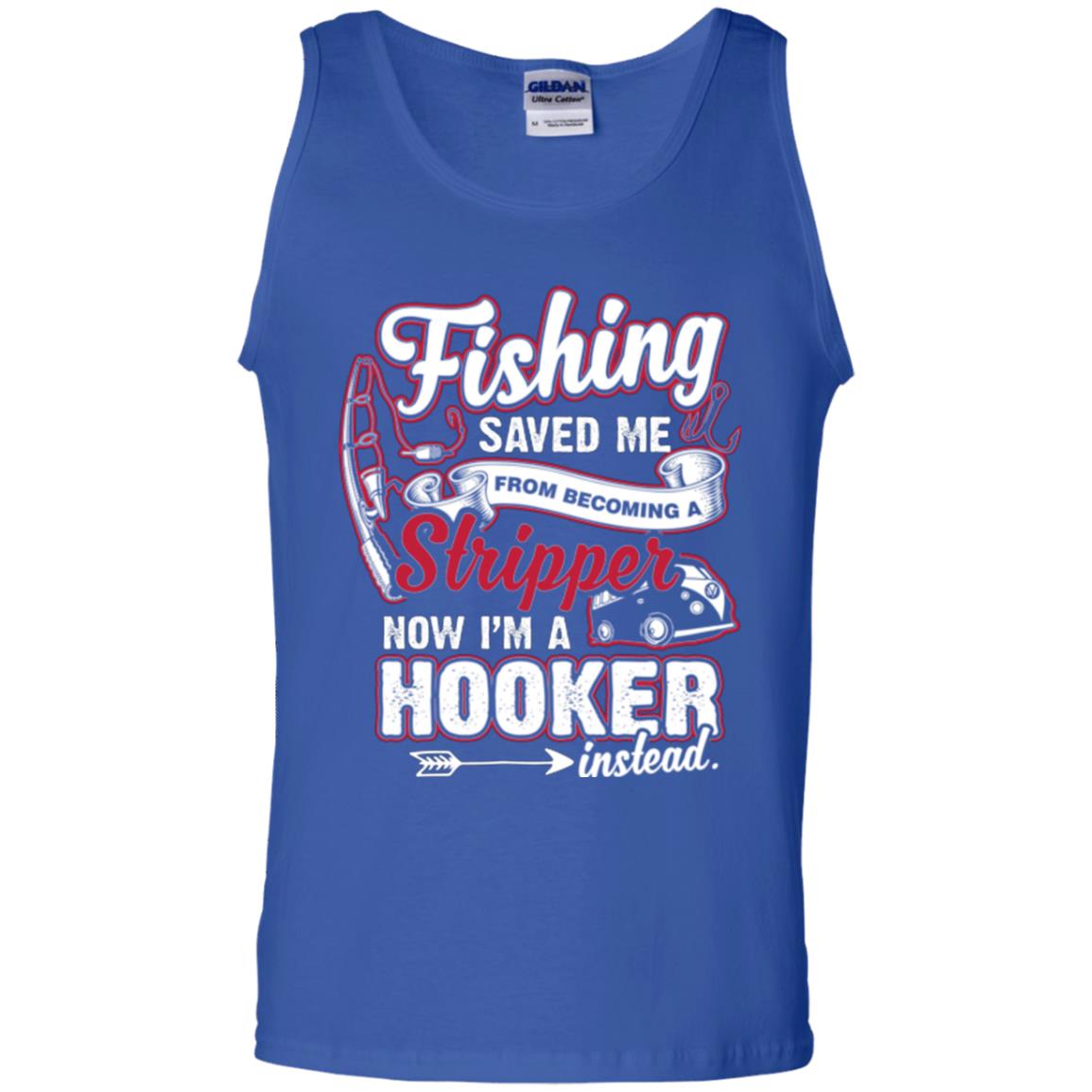 Fishing Saved Me From Becoming A Stripper Fisherman T-shirt Royal