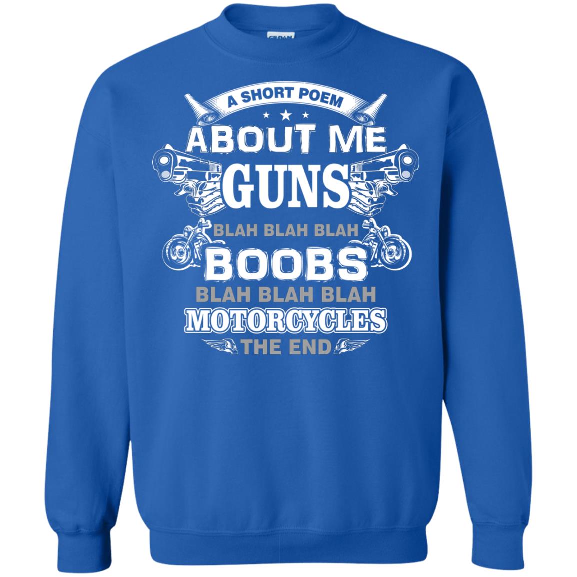 A Short Poem About Me Guns Blah Boobs Blah Motorcycles The End Royal
