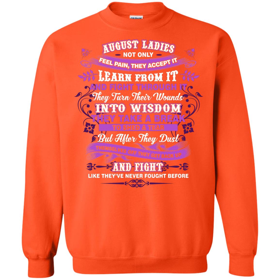 August Ladies Shirt Not Only Feel Pain They Accept It Learn From It They Turn Their Wounds Into Wisdom Orange