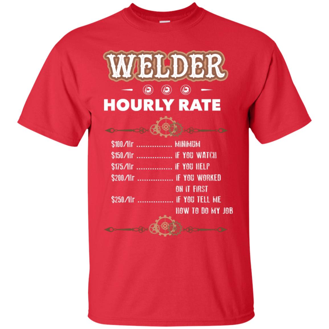 Welder Hourly Rate Shirt For Mens Or Womens Red