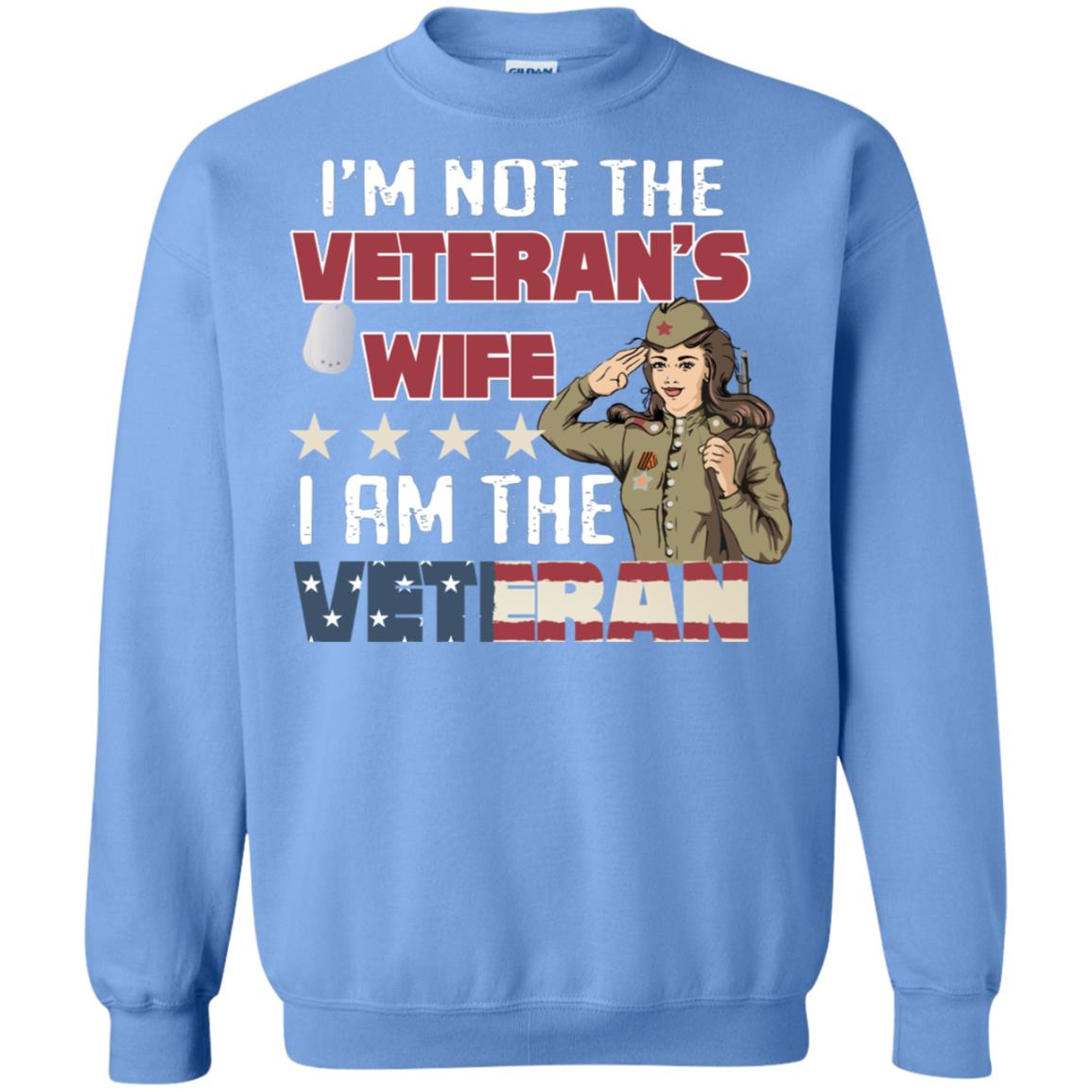 I'm Not The Veteran's Wife I Am The Veteran Shirt For Woman Veteran Carolina Blue