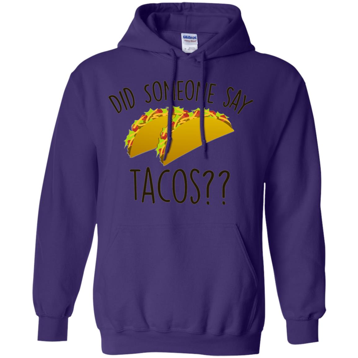 Did Someone Say Tacos Taco Lover T-shirt Purple