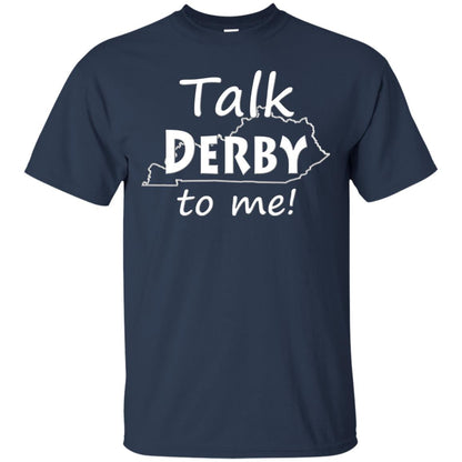 Talk Derby To Me Derby Horse Race Funny Festivities T-shirt Navy