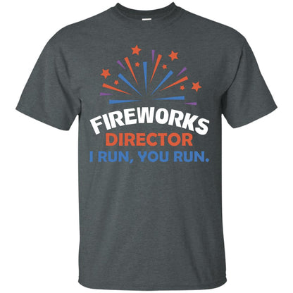 Fireworks Director I Run You Run Shirt Dark Heather