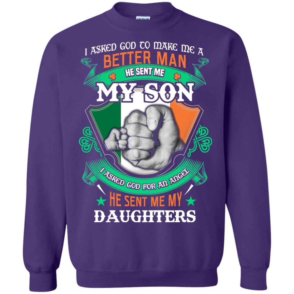 He Sent Me My Son He Sent Me My Daughters Saint Patrick's Day Shirt For Dad Purple