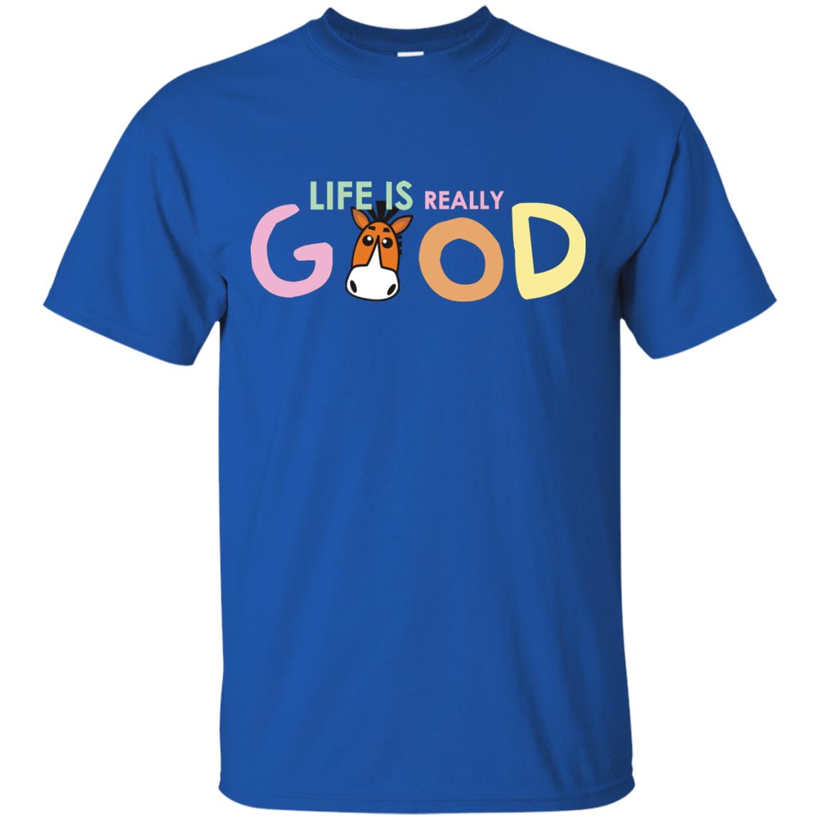 Life Is Really Good With My Cute Horse T-shirt Royal