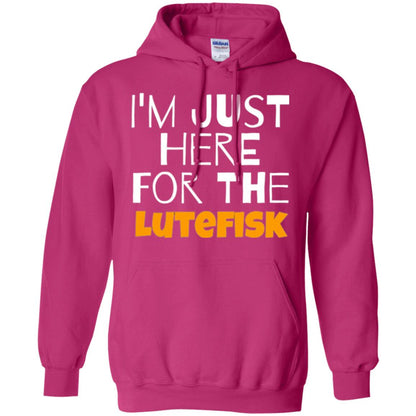Lutefisk Lovers T-shirt I_m Just Here For The Lutefisk Heliconia