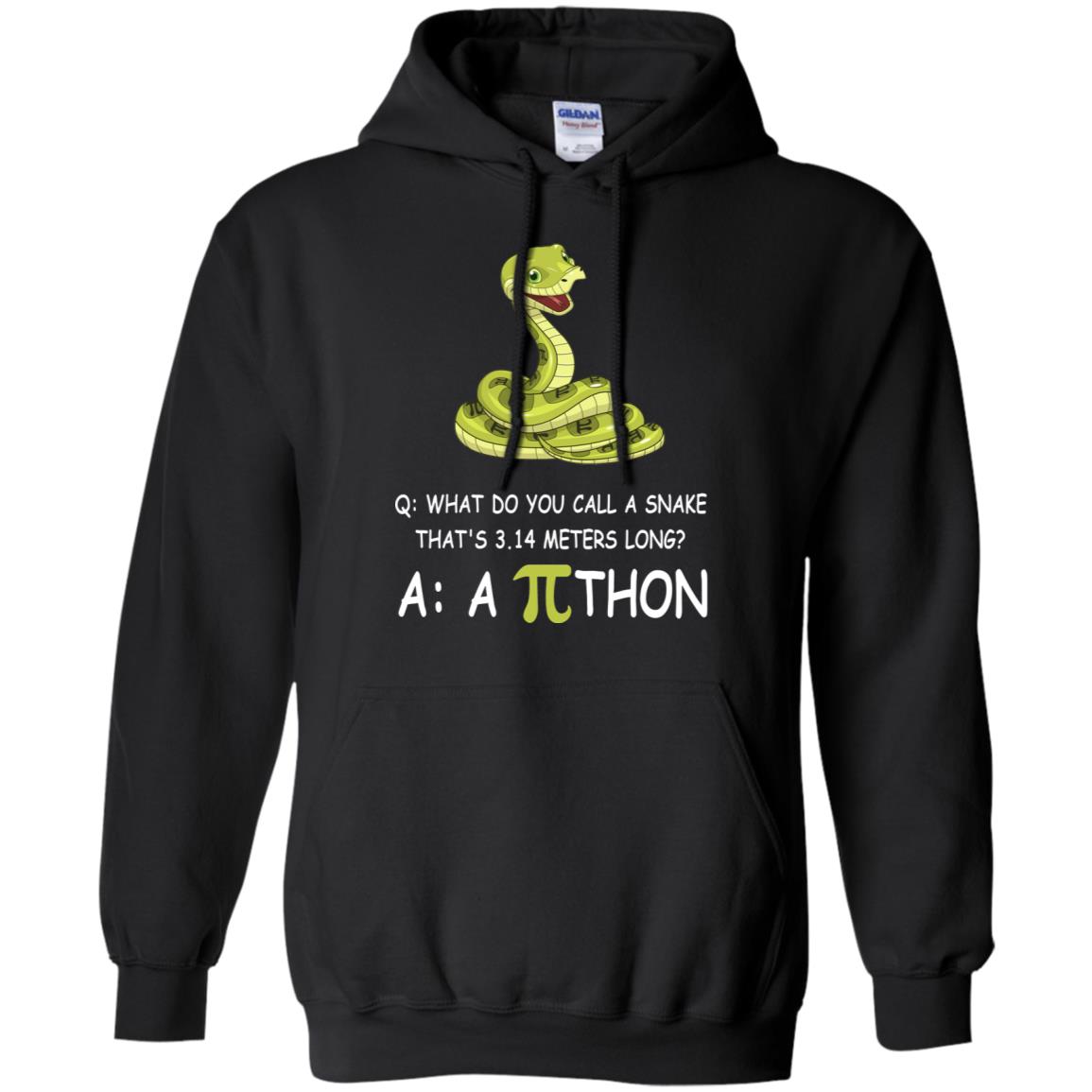 What Do You Call A Snake That's 3.14 Meters Long ShirtG185 Gildan Pullover Hoodie 8 oz.