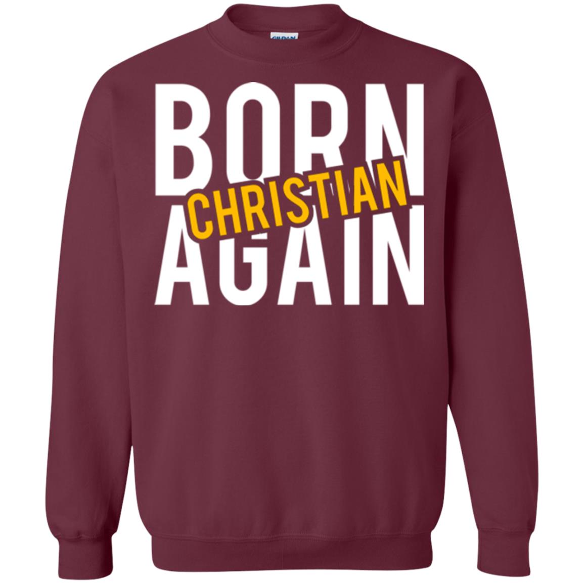 Christian T-shirt Born Again Christian Maroon
