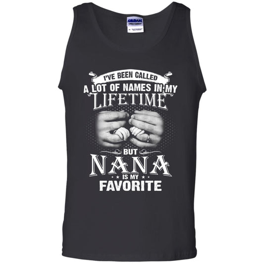I_ve Been Called A Lot Of Names In My Lifetimenana T-shirt Black