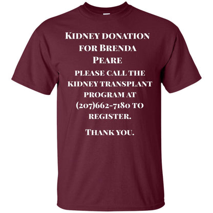 Kidney Donation For Brenda T-shirt Maroon