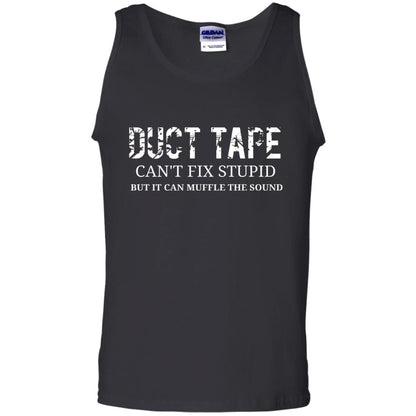 Duct Tape Can_t Fix Stupid T-shirt Black