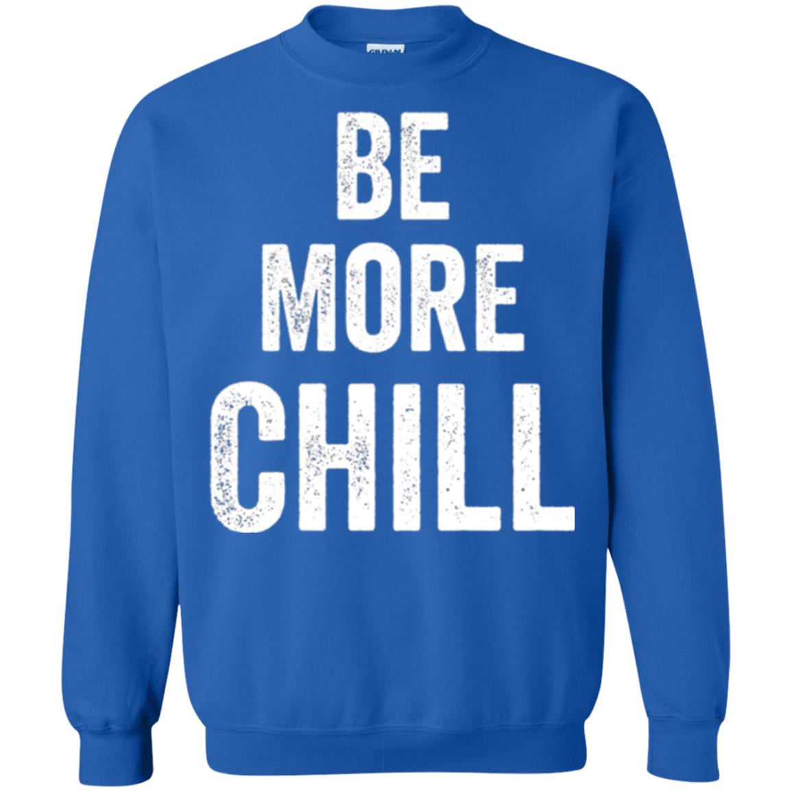 Be More Chill T-shirt Royal