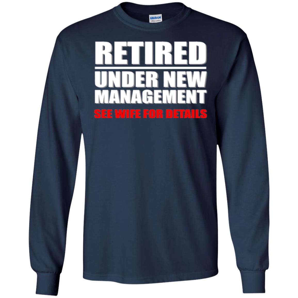 Funny Retirement T-shirt Retired Under New Management Navy